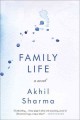 Family life : A novel  Cover Image