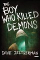 Go to record The boy who killed demons : a novel