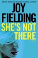 She's not there : a novel  Cover Image
