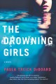 Go to record The drowning girls : a novel