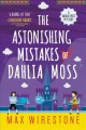 The astonishing mistakes of Dahlia Moss : a Dahlia Moss mystery  Cover Image