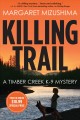 Killing trail : a Timber Creek K-9 mystery  Cover Image