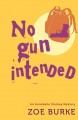 No gun intended : an Annabelle Starkey mystery  Cover Image