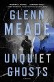 Unquiet ghosts : a novel  Cover Image