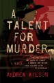 A talent for murder : a novel  Cover Image