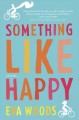 Something like happy : a novel  Cover Image