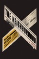 The neighborhood : a novel  Cover Image