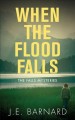 When the flood falls : the falls mysteries  Cover Image