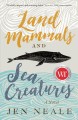 Land mammals and sea creatures : a novel  Cover Image