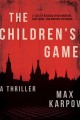 The children's game : a thriller  Cover Image