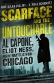 Scarface and the untouchable : Al Capone, Eliot Ness, and the battle for Chicago  Cover Image
