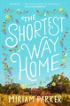 The shortest way home : a novel  Cover Image