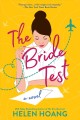 The bride test : a novel  Cover Image