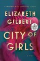 City of girls a novel  Cover Image