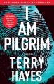 I Am Pilgrim : a Thriller  Cover Image
