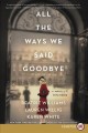 Go to record All the ways we said goodbye : a novel of the Ritz Paris