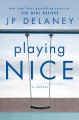 Playing nice : a novel  Cover Image
