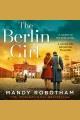 The Berlin girl : a novel of World War II  Cover Image