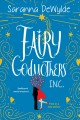 Fairy Godmothers, Inc. A Hilarious and Charming Feel-Good Read. Cover Image