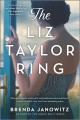 Go to record The Liz Taylor ring : a novel