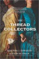 The thread collectors : a novel  Cover Image