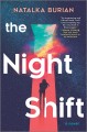 The night shift : a novel  Cover Image