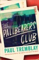 The Pallbearers Club : a novel  Cover Image