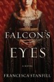 The falcon's eyes : a novel of Eleanor of Aquitaine  Cover Image