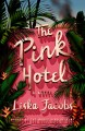 The Pink Hotel : a novel  Cover Image