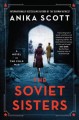The Soviet sisters : a novel of the Cold War  Cover Image