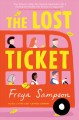 The lost ticket : a novel  Cover Image
