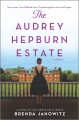 Go to record The Audrey Hepburn estate : a novel
