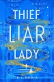 Go to record Thief liar lady : a novel