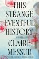 This strange eventful history A novel. Cover Image