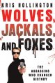 Wolves, jackals, and foxes : the assassins that changed history  Cover Image